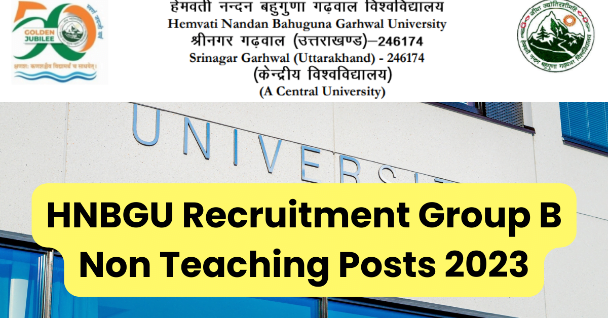 HNBGU Recruitment Group B Non Teaching Posts 2023