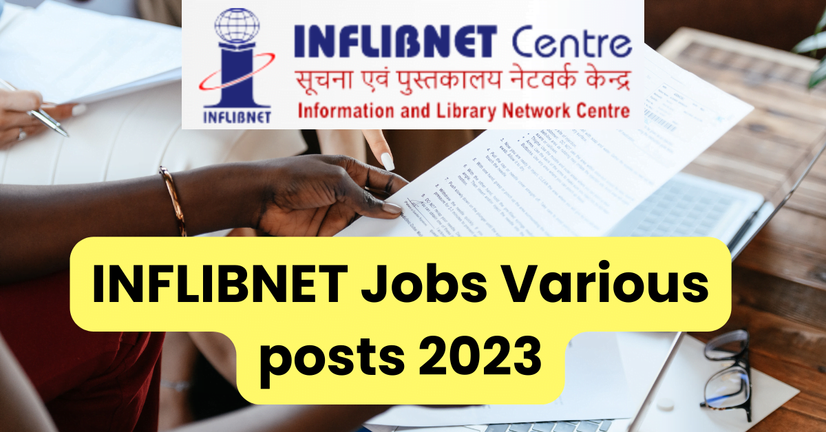 INFLIBNET Jobs Various posts 2023
