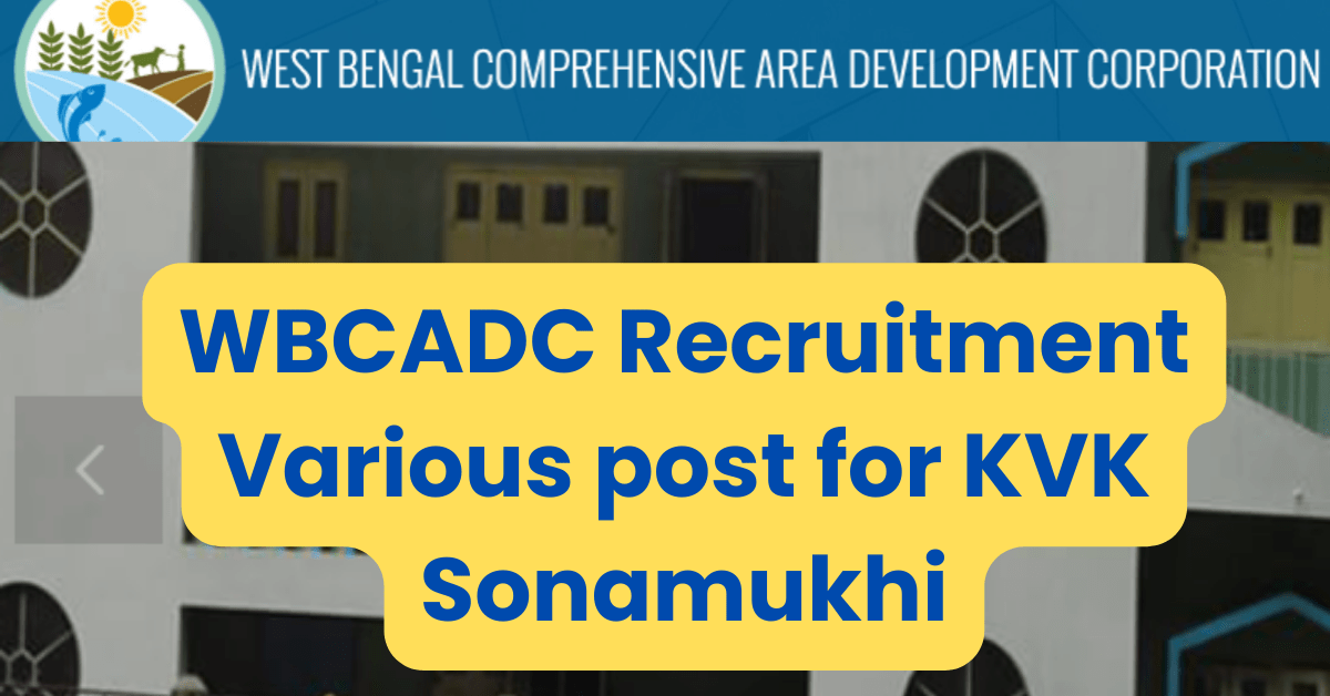 WBCADC Recruitment Various post for KVK Sonamukhi