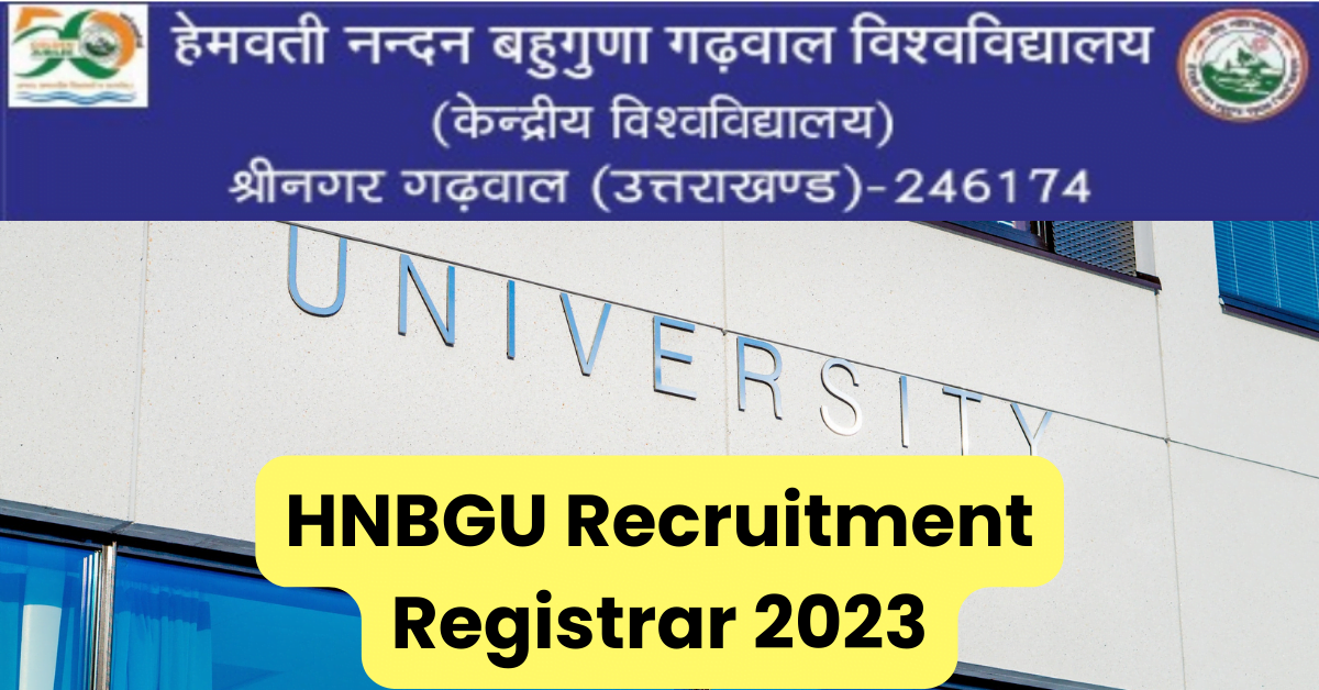 HNBGU Recruitment Registrar 2023