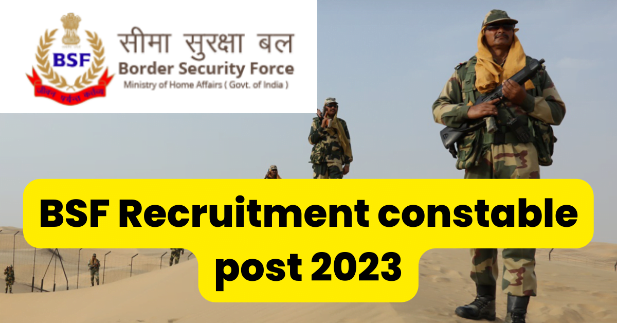 BSF Recruitment constable post 2023
