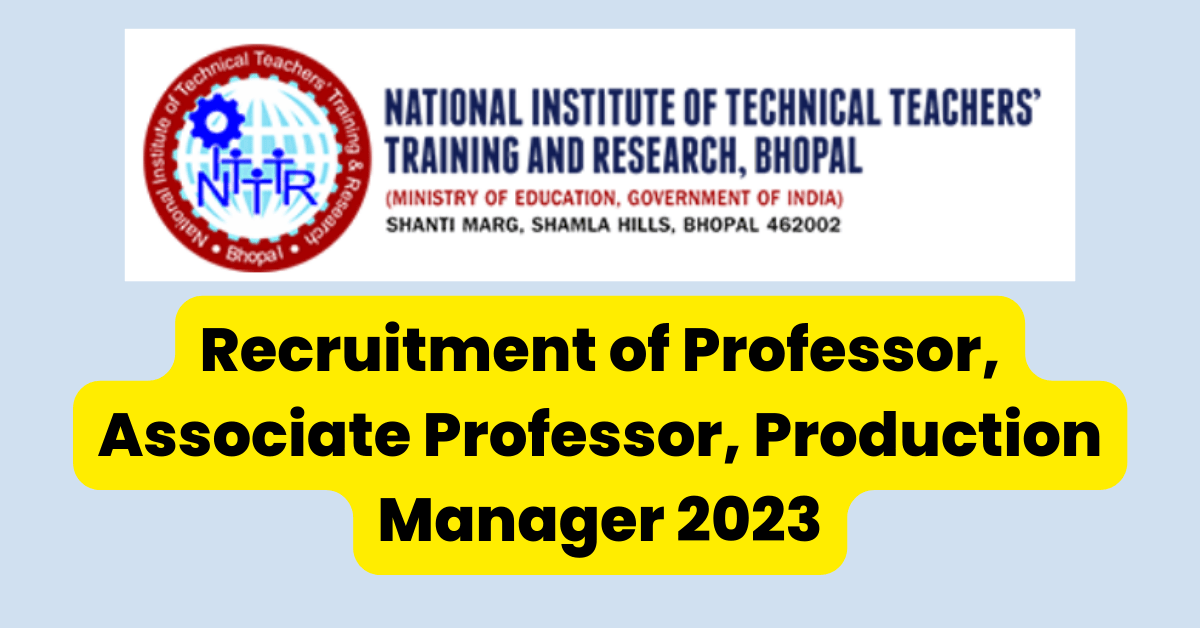 NITTTR Bhopal Recruitment Various Posts 2023