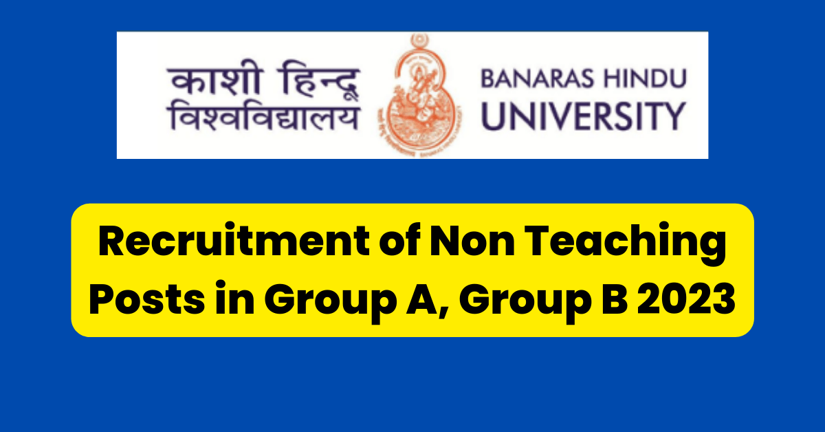 BHU Recruitment 2023 Various Non Teaching post