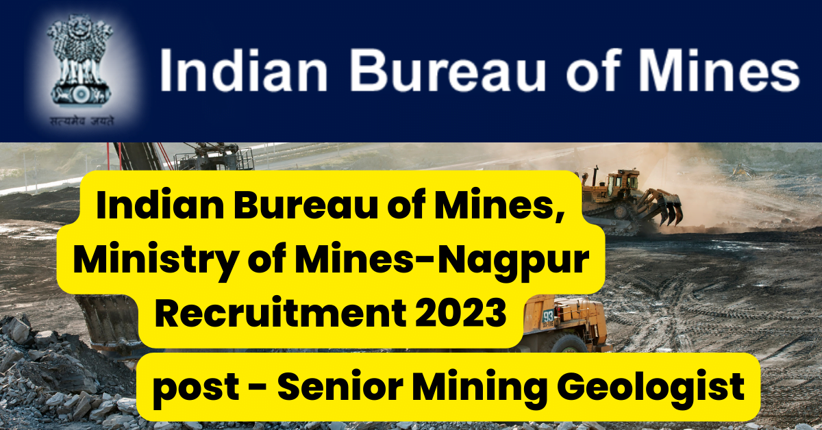 Indian Bureau of Mines job alert 2023 6 Indian Bureau of Mines job alert 2023