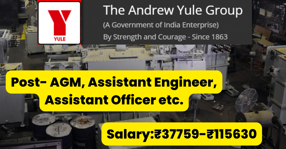 Andrew Yule and Company Limited Job Alert 2023