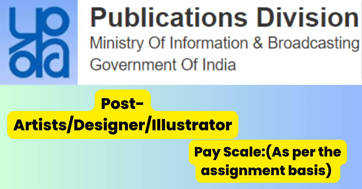 Publication Division Job Alert 2023 for Artists 6 Publication Division Job Alert 2023 for Artists