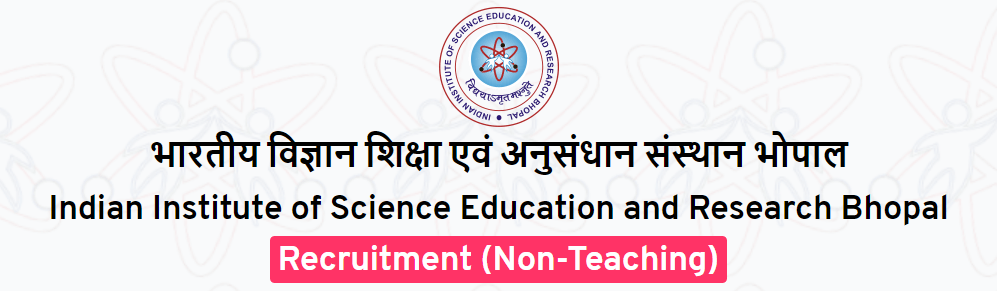 iiser Bhopal Job Alert 2023 for non teaching posts